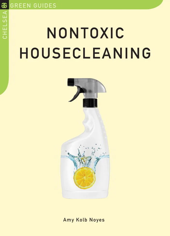 Front of Nontoxic Housecleaning by Amy Kolb Noyes