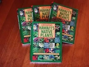 Front cover of Growing Hawaii's Native Plants by Kerin E. Lilleng-Rosenberger.